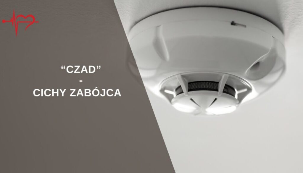 Czad – cichy zabójca. Dowiedz się, jak udzielać pierwszej pomocy i zapobiegać zatruciu tlenkiem węgla.