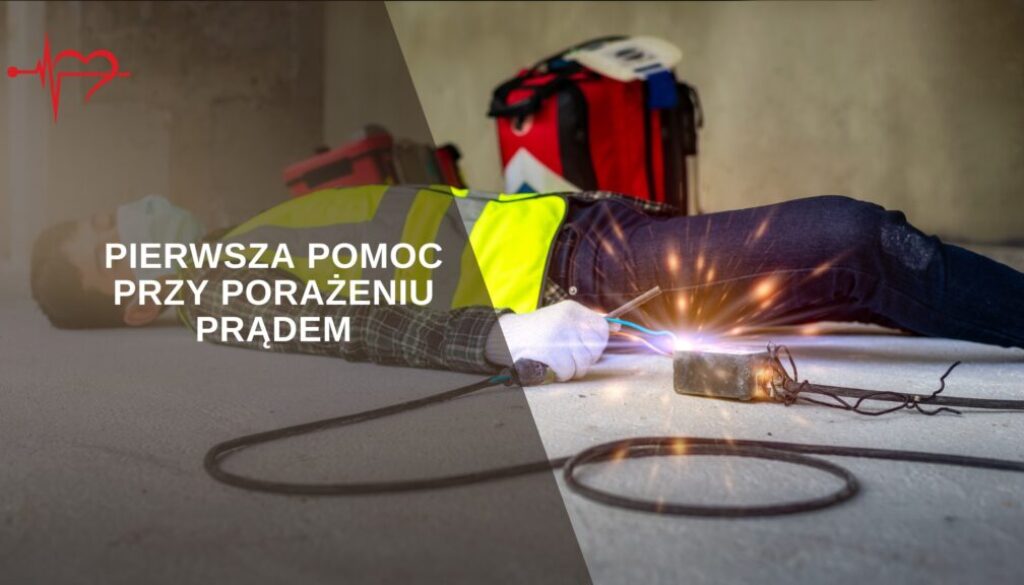jak udzielić pierwszej pomocy osobie porażonej prądem elektrycznym