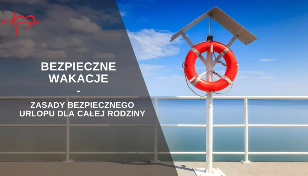 bezpieczne-wakacje-zasady-bezpiecznego-wypoczynku.jpg