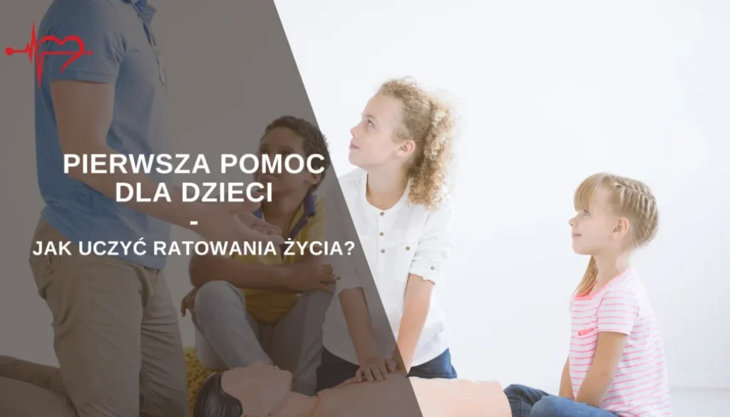 pierwsza-pomoc-dla-dzieci--jak-uczyc-ratowania-zycia.png